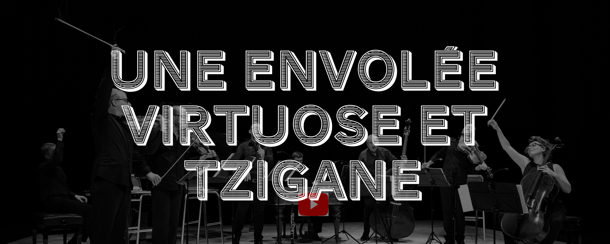 UNE ENVOLÉE VIRTUOSE      ET TZIGANE 
